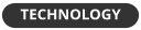 TECHNOLOGY